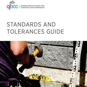 QBCC STANDARDS AND TOLERANCES GUIDE